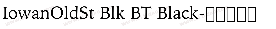 IowanOldSt Blk BT Black字体转换